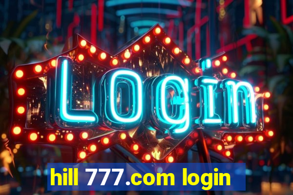 hill 777.com login